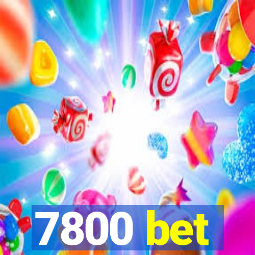 7800 bet